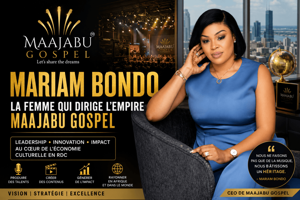 Mariam Bondo Maajabu Gospel CEO leadership economie culturelle RDC